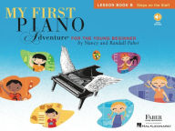Title: My First Piano Adventure - Lesson Book B (Book/Online Audio), Author: Nancy Faber