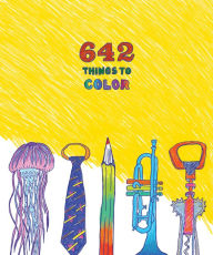 Title: 642 Things to Color, Author: Chronicle Books
