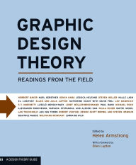 Title: Graphic Design Theory: Readings from the Field, Author: Helen Armstrong