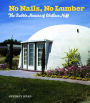 No Nails, No Lumber: The Bubble Houses of Wallace Neff