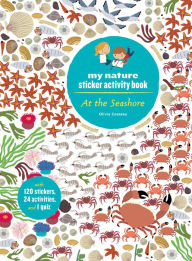 Title: At the Seashore: My Nature Sticker Activity Book (Ages 5 and up, with 120 stickers, 24 activities and 1 quiz): My Nature Sticker Activity Book, Author: Olivia Cosneau
