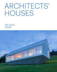 Title: Architects' Houses (30 inventive and imaginative homes architects designed and live in), Author: Michael Webb