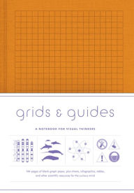 Title: Grids & Guides Orange Notebook: A Notebook for Visual Thinkers