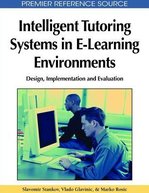 Intelligent Tutoring Systems in E-Learning Environments by Intelligent Tutoring Systems in E-Learning Environments by