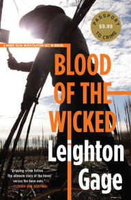 Title: Blood of the Wicked (Chief Inspector Mario Silva Series #1), Author: Leighton Gage