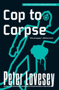 Title: Cop to Corpse (Peter Diamond Series #12), Author: Peter Lovesey