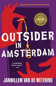 Title: Outsider in Amsterdam (Grijpstra and de Gier Series #1), Author: Janwillem van de Wetering