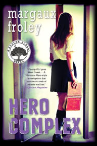 Title: Hero Complex: A Keaton School Novel, Author: Margaux Froley