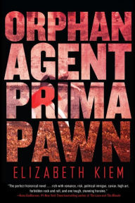 Title: Orphan, Agent, Prima, Pawn (Bolshoi Saga Series #3), Author: Elizabeth Kiem