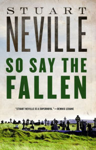 Title: So Say the Fallen, Author: Stuart Neville