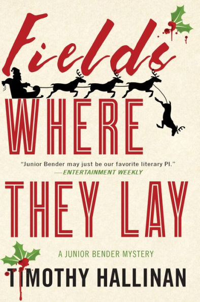 Fields Where They Lay (Junior Bender Series #6)