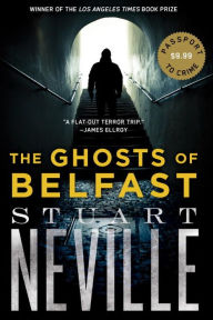 Title: The Ghosts of Belfast, Author: Stuart Neville