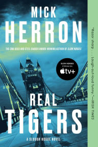 Title: Real Tigers (Slough House Series #3), Author: Mick Herron