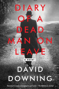 E book pdf gratis download Diary of a Dead Man on Leave by David Downing 9781641291293 ePub PDB DJVU (English literature)