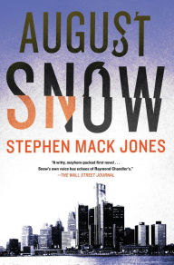 Title: August Snow, Author: Stephen Mack Jones