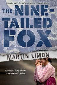 Title: The Nine-Tailed Fox, Author: Martin Limón