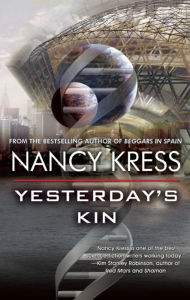 Title: Yesterday's Kin, Author: Nancy Kress