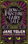 How to Fracture a Fairy Tale