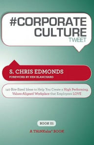 Title: #CORPORATE CULTURE tweet Book01, Author: S. Chris Edmonds