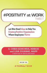 Title: # Positivity At Work Tweet Book01, Author: S Chris Edmonds