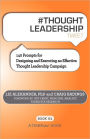 # Thought Leadership Tweet Book01: 140 Prompts for Designing and Executing an Effective Thought Leadership Campaign