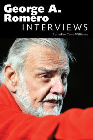Title: George A. Romero: Interviews, Author: Tony Williams