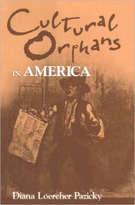Title: Cultural Orphans in America, Author: Diana Loercher Pazicky