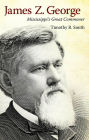 James Z. George: Mississippi's Great Commoner