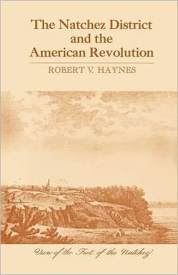 The Natchez District and the American Revolution