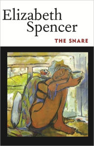 Title: The Snare, Author: Elizabeth Spencer