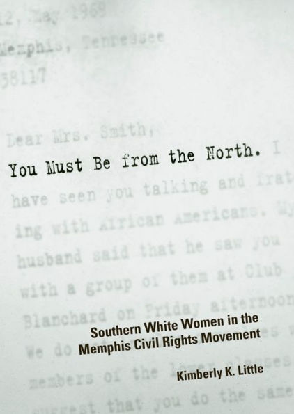 You Must Be from the North: Southern White Women in the Memphis Civil Rights Movement