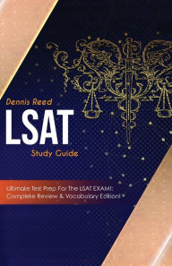 Title: LSAT Study Guide!: Ultimate Test Prep for the LSAT Exam: Complete Review & Vocabulary Edition!, Author: Dennis Reed