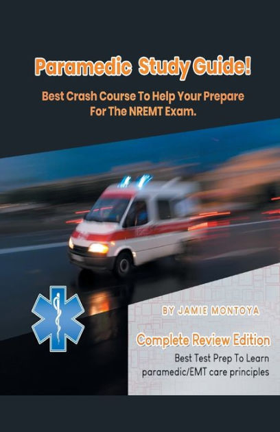 paramedic-study-guide-best-crash-course-to-help-you-prepare-for-the