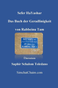 Title: Sefer HaYashar - Das Buch der Geradlinigkeit, Author: Rabbeinu Tam