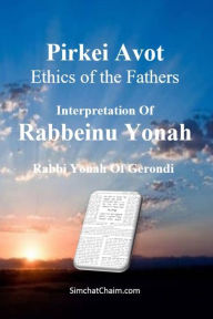 Title: Pirkei Avot - Ethics of the Fathers [Rabbeinu Yonah], Author: Rabbeinu Yonah Of Gerondi