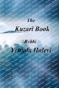 Title: The Kuzari Book, Author: Rebbi Yehuda Halevi