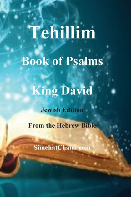 Tehillim - Book Of Psalms - Hebrew Bible By David King, Paperback ...