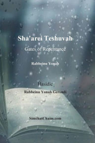 Title: Sha'arei Teshuvah - Gates of Repentance [Rabbeinu Yonah], Author: Hasidic Rabbeinu Yonah Gerondi