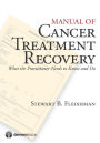 Manual of Cancer Treatment Recovery: What the Practitioner Needs to Know and Do