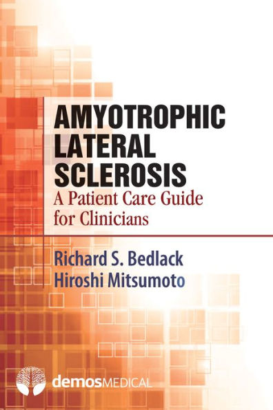 Amyotrophic Lateral Sclerosis: A Patient Care Guide for Clinicians
