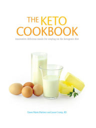 Title: The Keto Cookbook: Innovative Delicious Meals for Staying on the Ketogenic Diet, Author: Laura Cramp RD