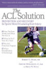 The ACL Solution: Prevention and Recovery for Sports' Most Devastating Knee Injury