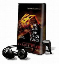 Title: The Dark and Hollow Places (Forest of Hands and Teeth Series #3), Author: Carrie Ryan