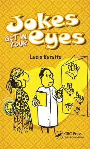 Title: Jokes Get in Your Eyes / Edition 1, Author: Lucio Buratto
