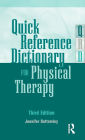 Quick Reference Dictionary for Physical Therapy / Edition 3