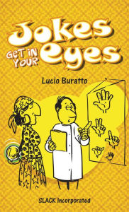 Title: Jokes Get in Your Eyes, Author: Lucio Buratto
