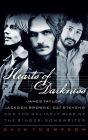 Hearts of Darkness: James Taylor, Jackson Browne, Cat Stevens and the Unlikely Rise of the Singer-Songwriter