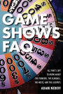 Game Shows FAQ: All That's Left to Know About the Pioneers, the Scandals, the Hosts and the Jackpots