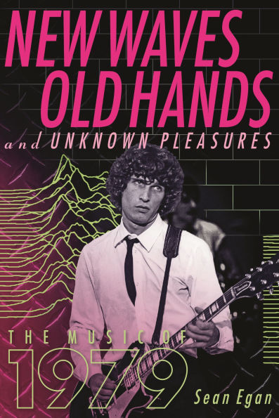New Waves, Old Hands, And Unknown Pleasures: The Music Of 1979