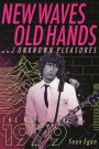 New Waves, Old Hands, And Unknown Pleasures: The Music Of 1979